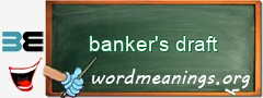 WordMeaning blackboard for banker's draft